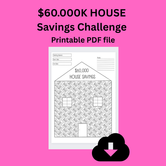 $60.000K HOUSE  Savings Challenge